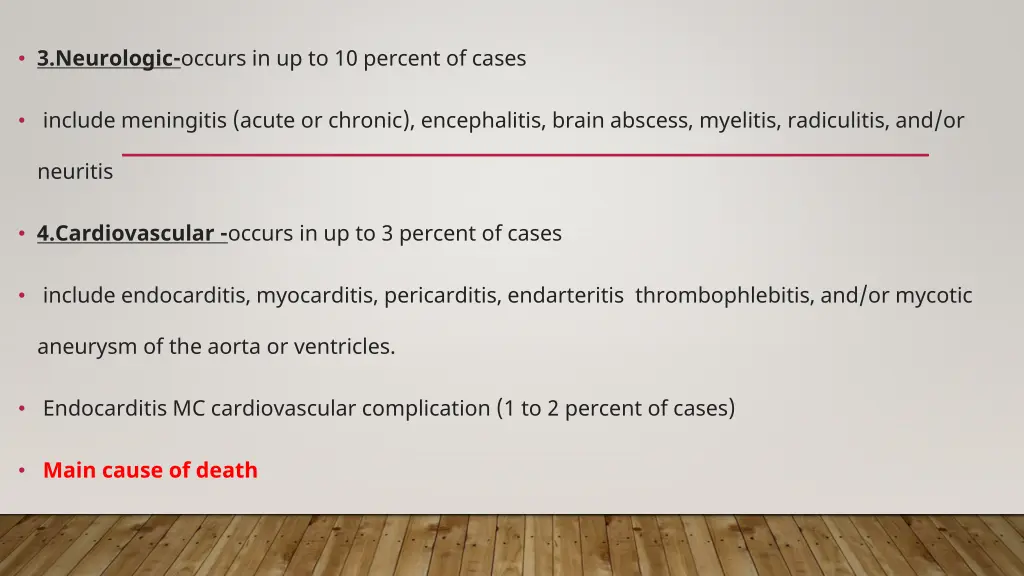 3 neurologic occurs in up to 10 percent of cases