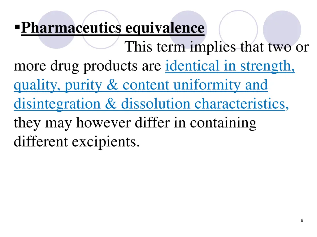 pharmaceutics equivalence this term implies that