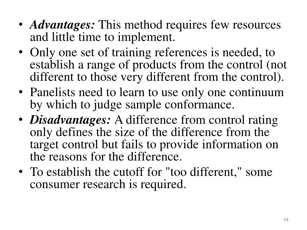advantages this method requires few resources