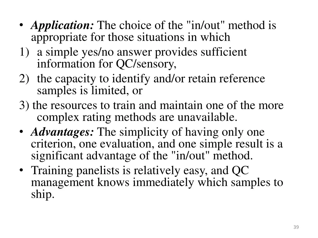 application the choice of the in out method