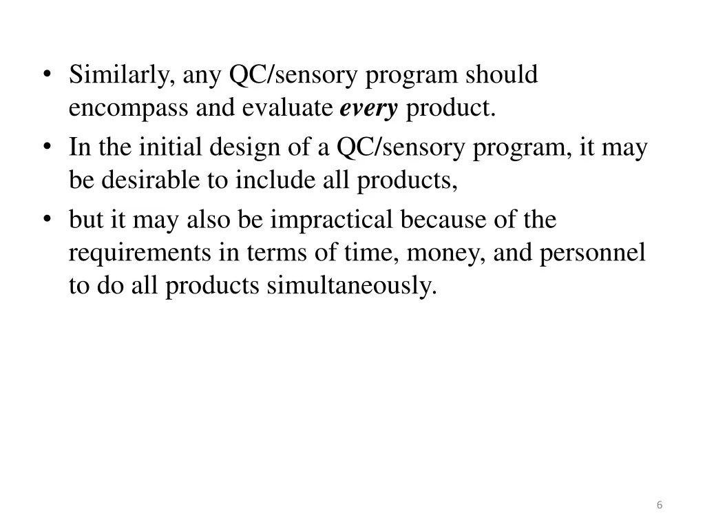 similarly any qc sensory program should encompass