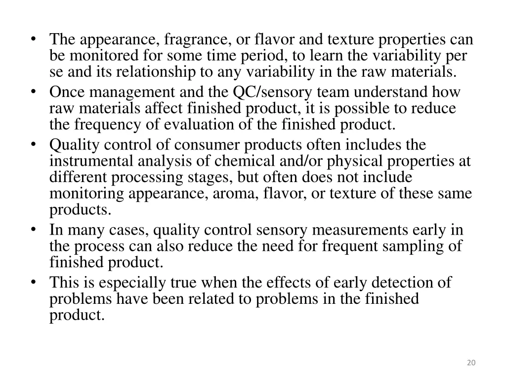 the appearance fragrance or flavor and texture