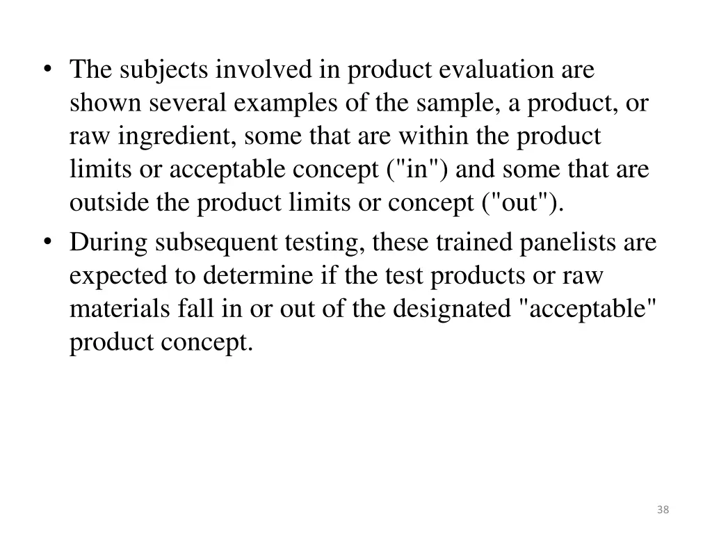 the subjects involved in product evaluation