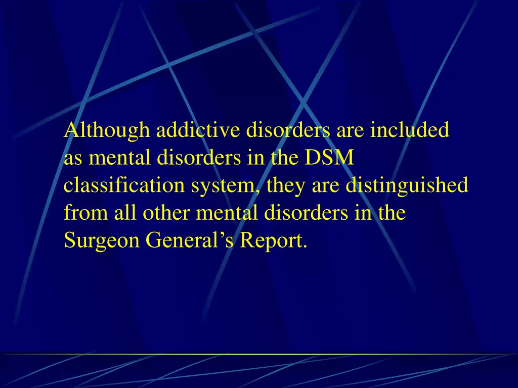 although addictive disorders are included