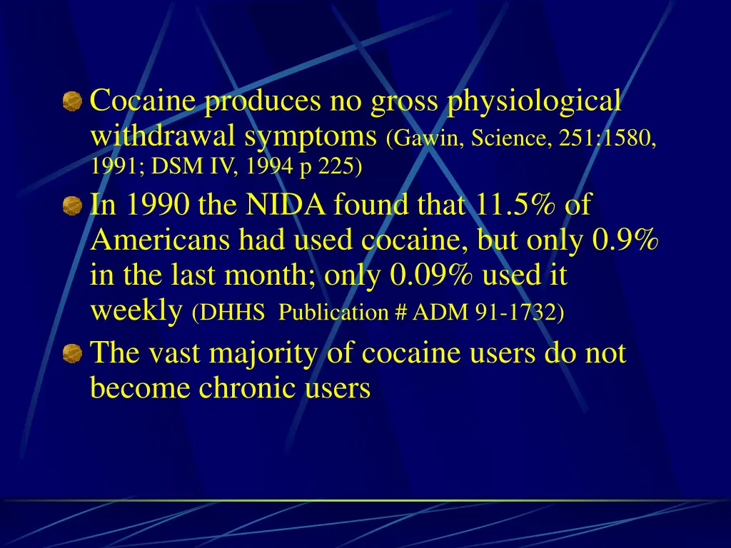 cocaine produces no gross physiological