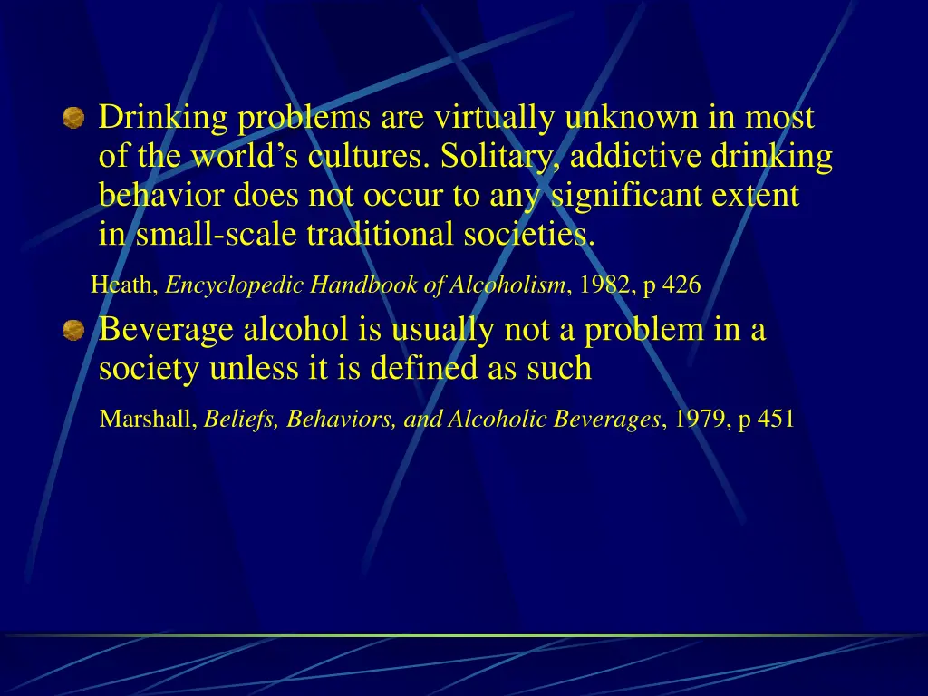 drinking problems are virtually unknown in most