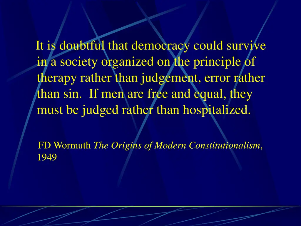 it is doubtful that democracy could survive