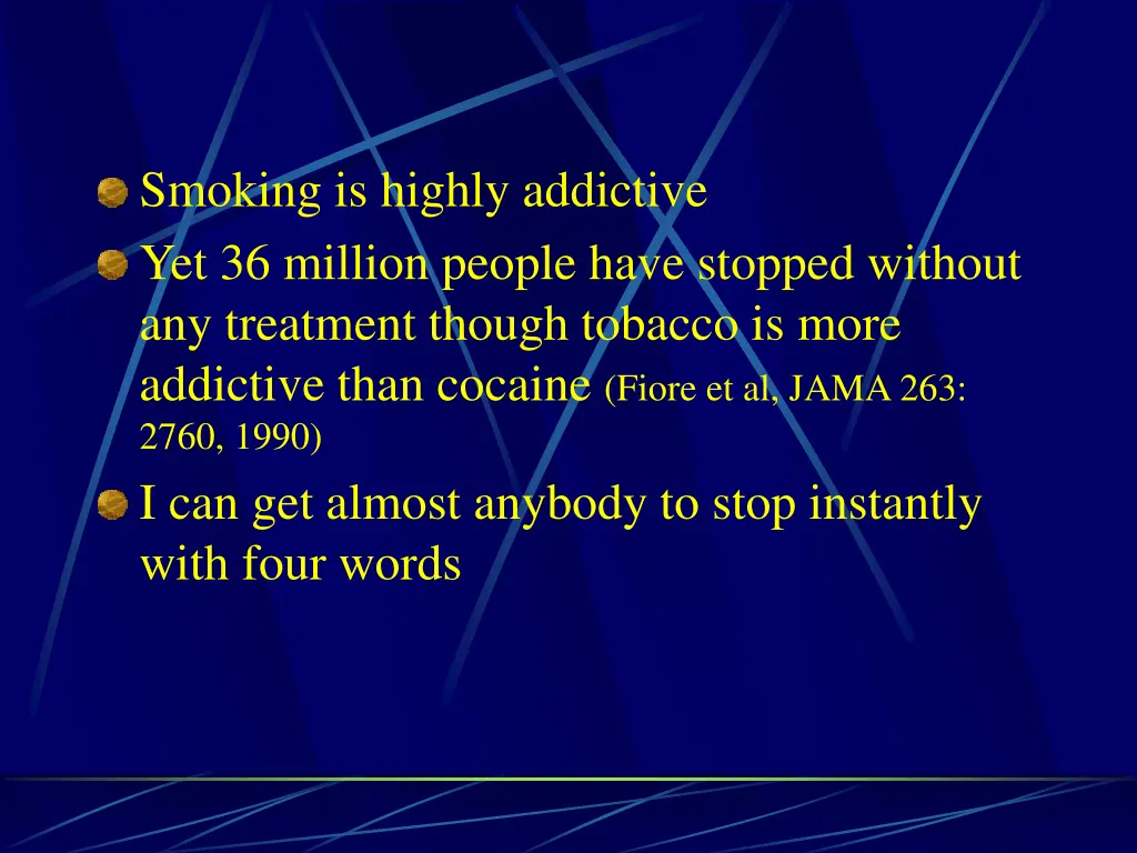 smoking is highly addictive yet 36 million people