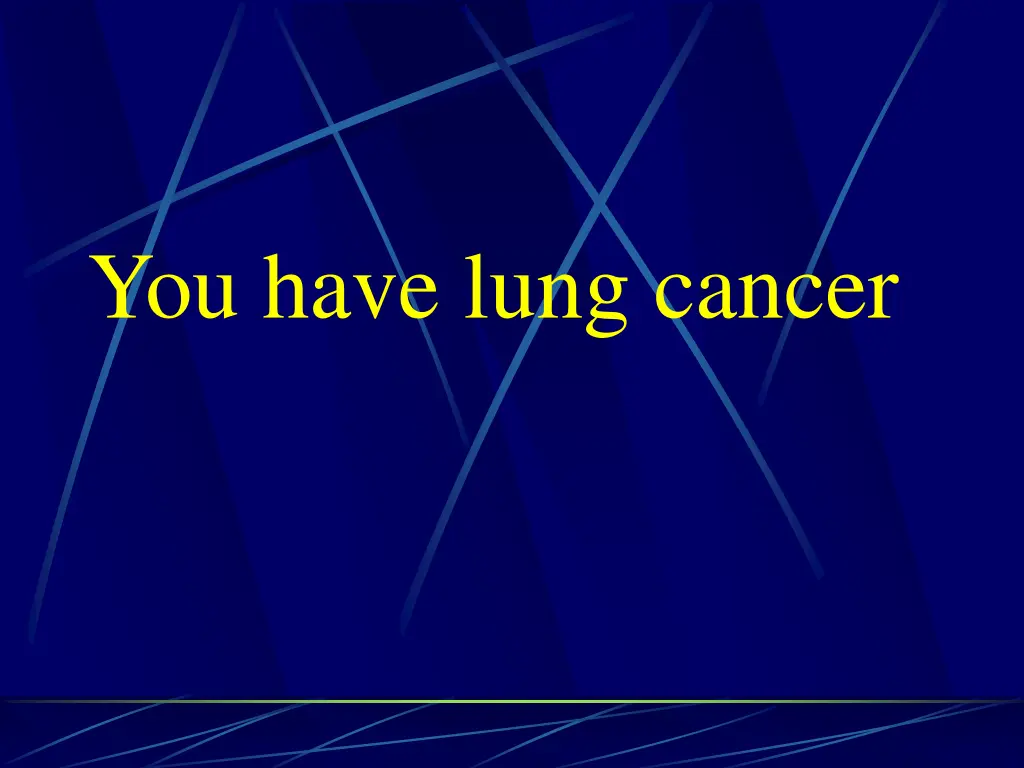 you have lung cancer