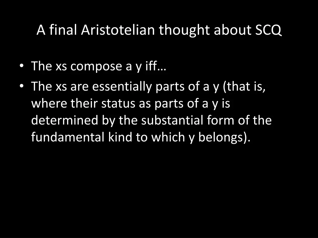 a final aristotelian thought about scq