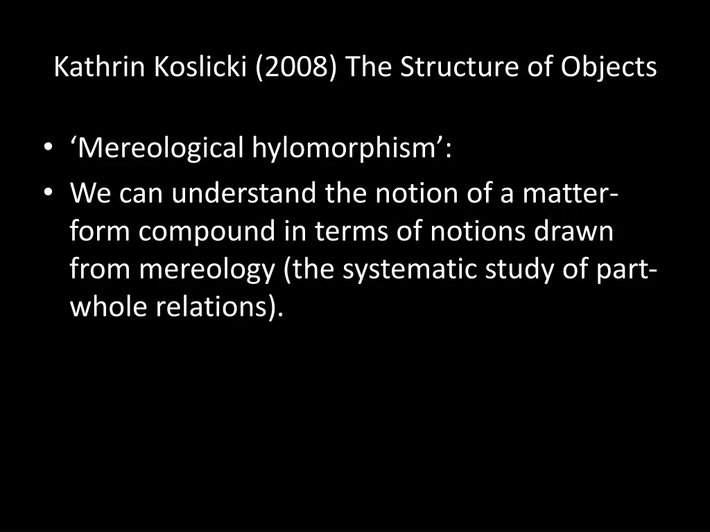 kathrin koslicki 2008 the structure of objects