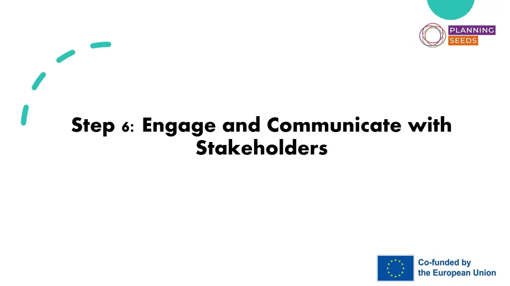 step 6 engage and communicate with stakeholders