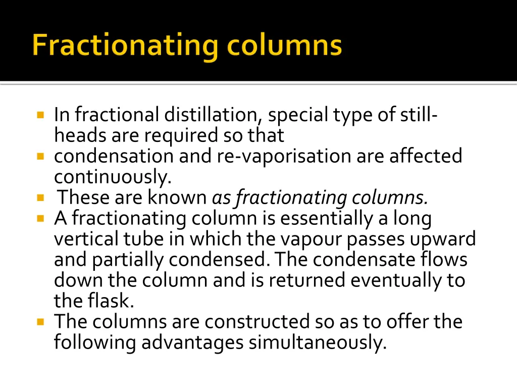 in fractional distillation special type of still