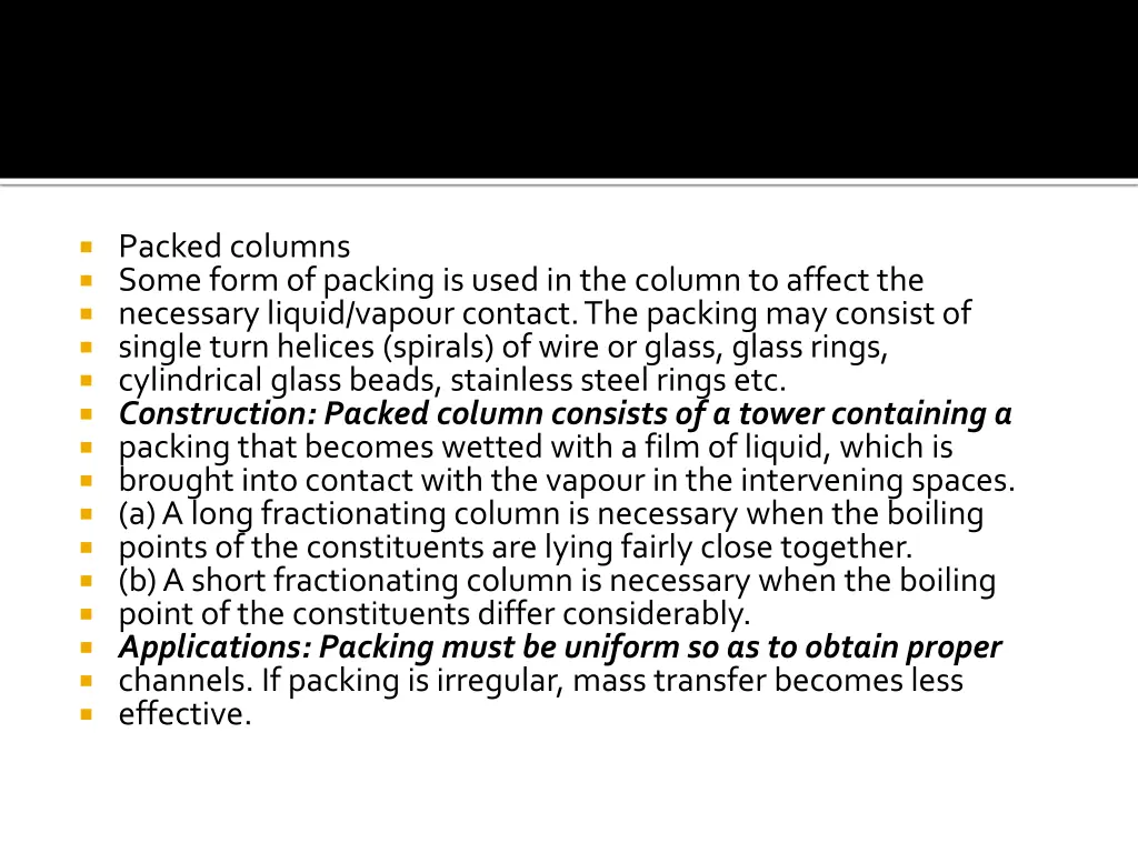 packed columns some form of packing is used