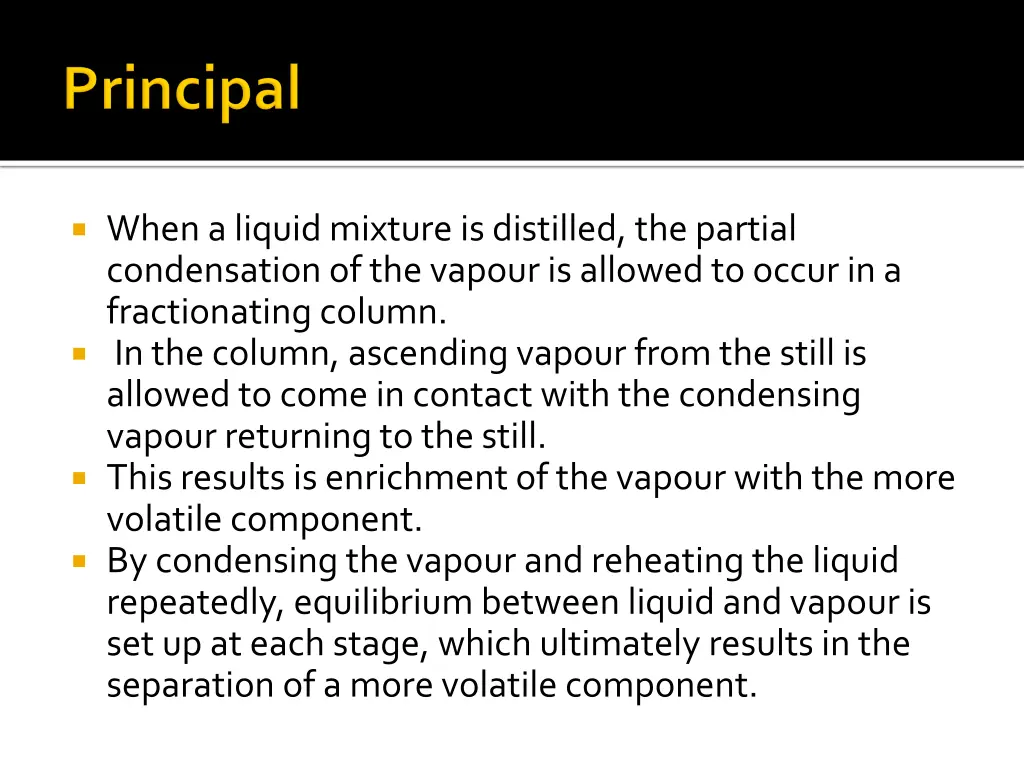 when a liquid mixture is distilled the partial