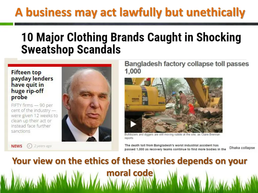 a business may act lawfully but unethically