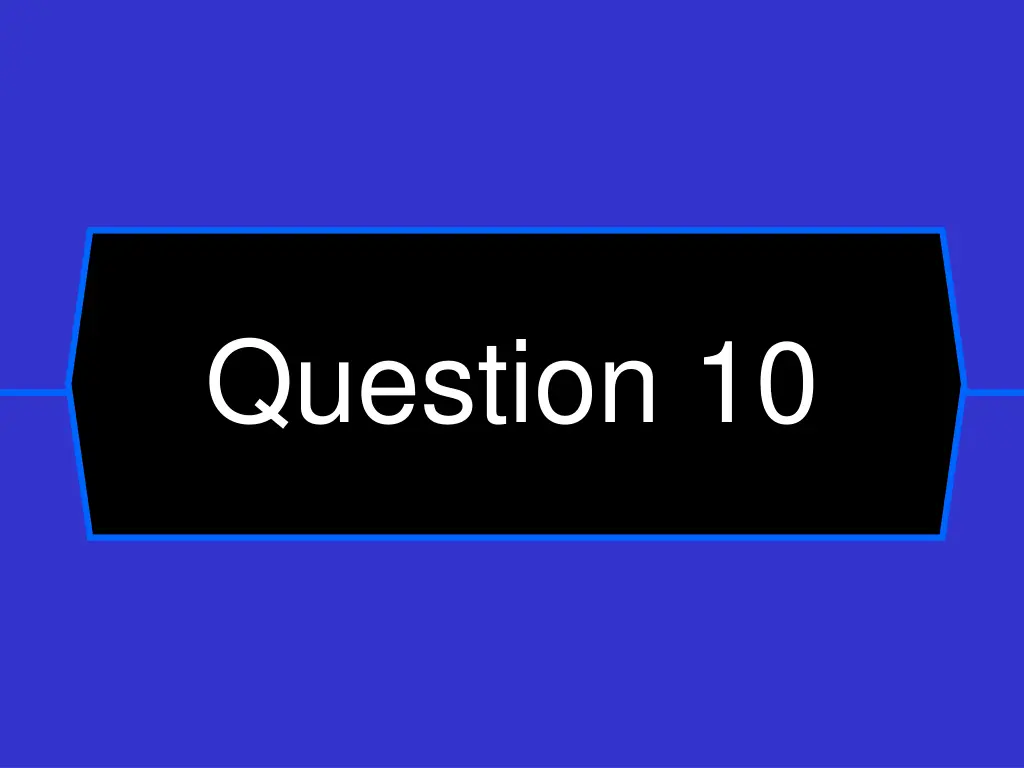 question 10