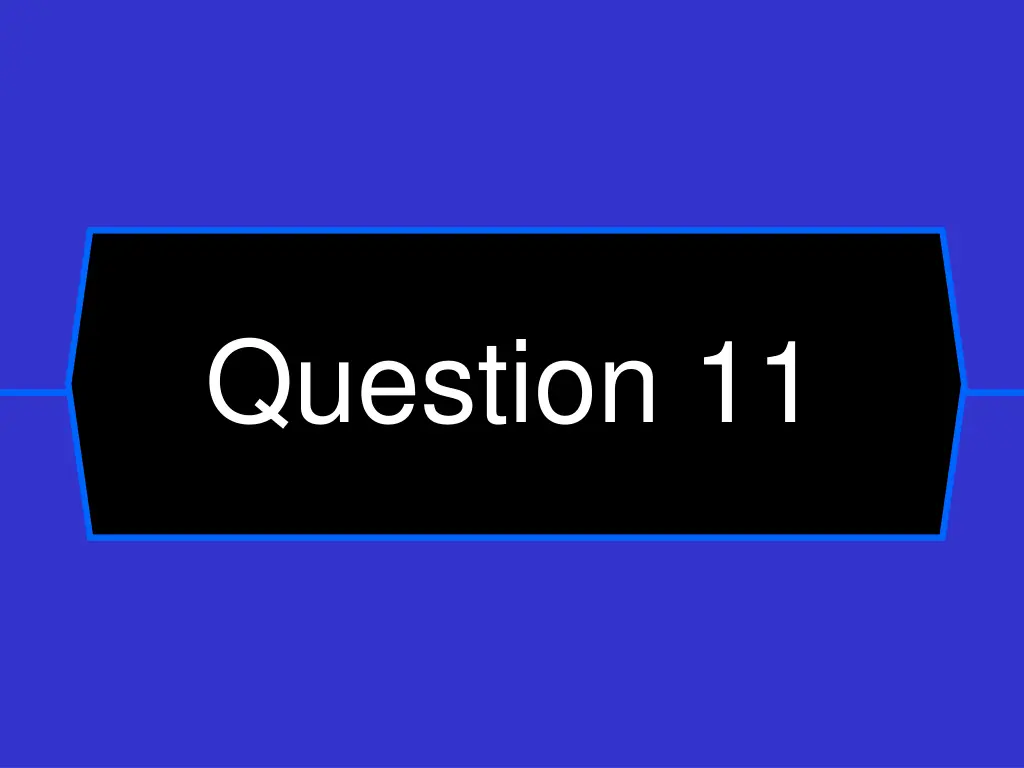 question 11