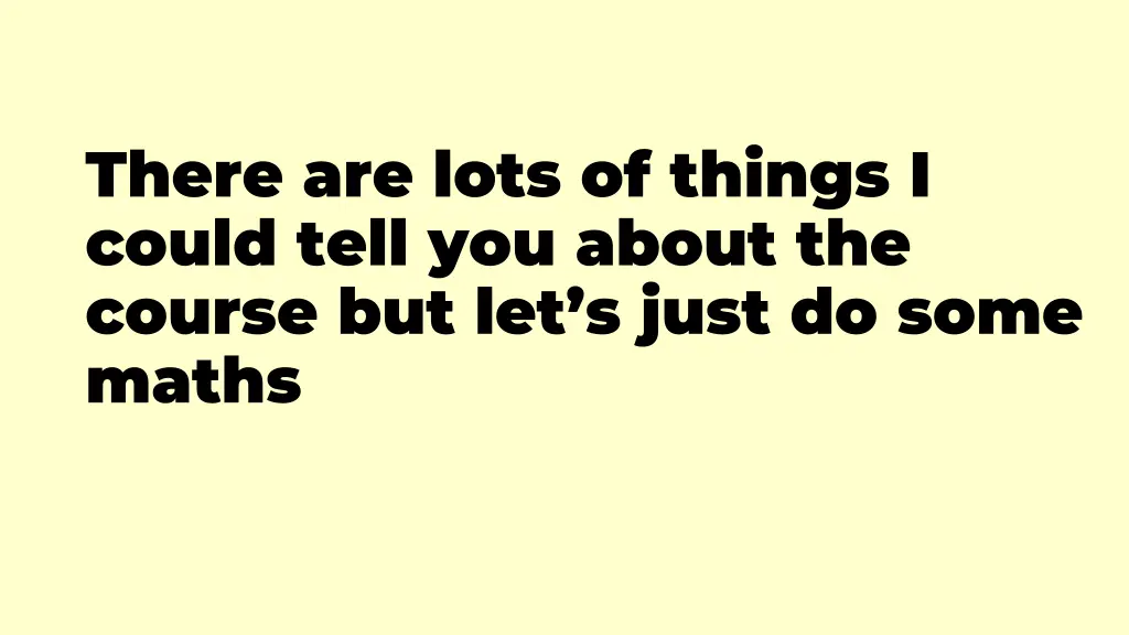there are lots of things i could tell you about