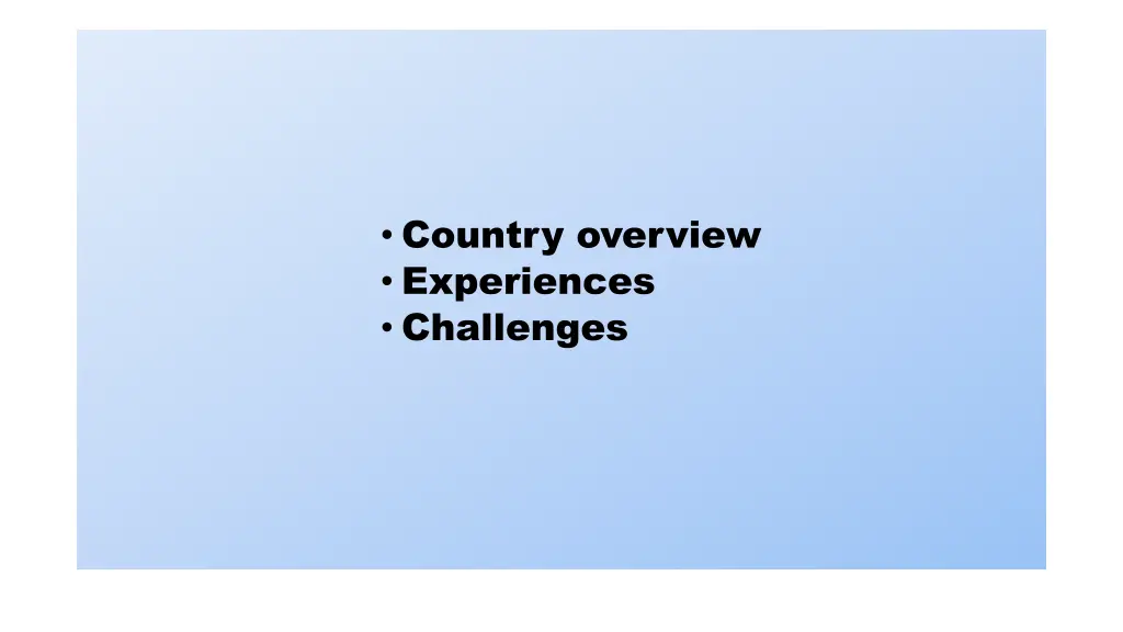 country overview experiences challenges