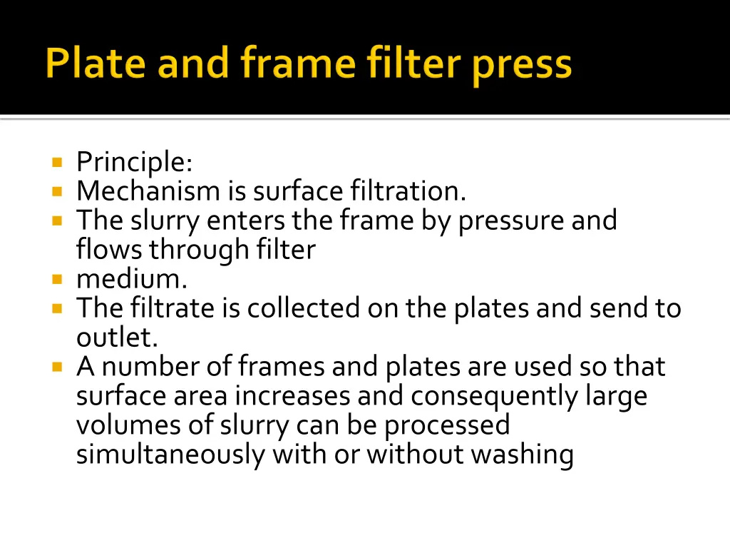 principle mechanism is surface filtration