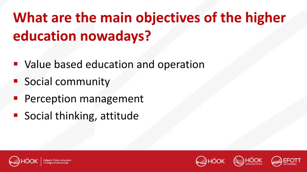 what are the main objectives of the higher