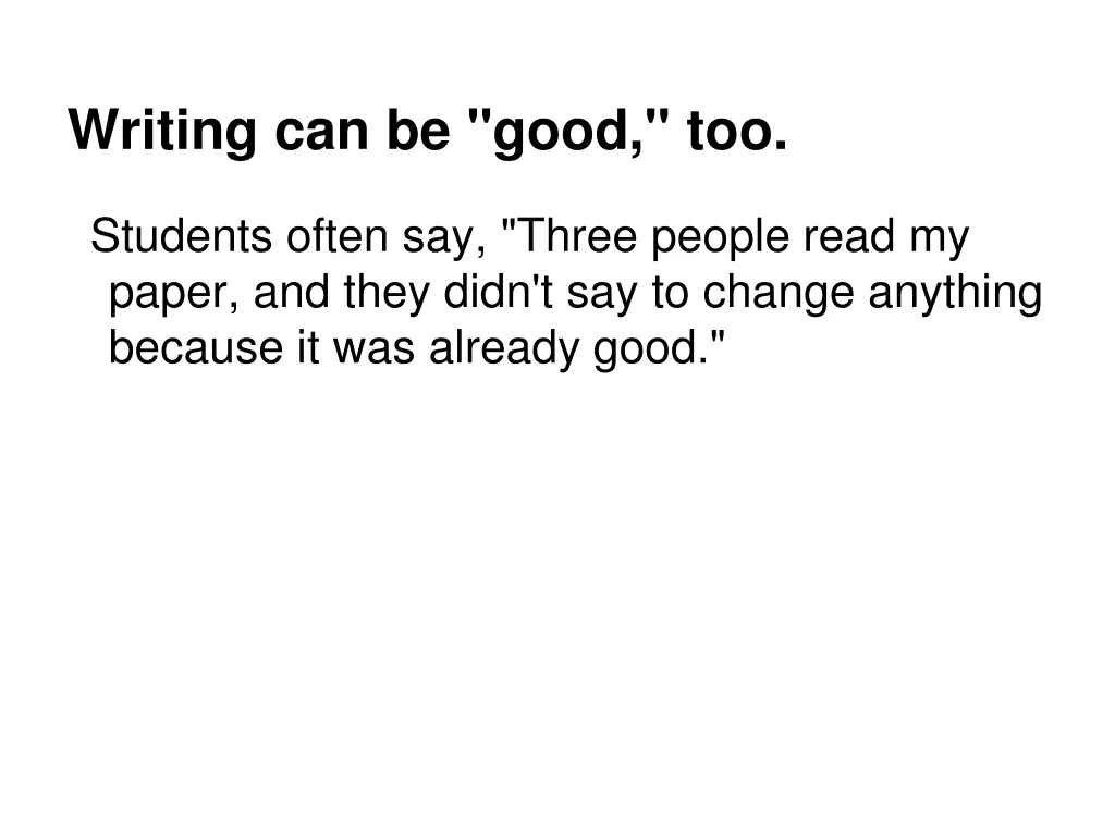writing can be good too