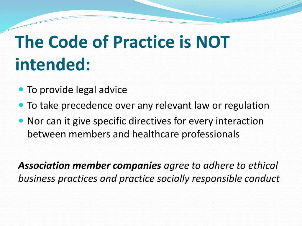 the code of practice is not intended