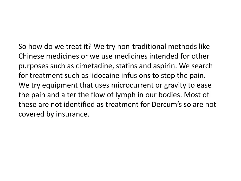 so how do we treat it we try non traditional