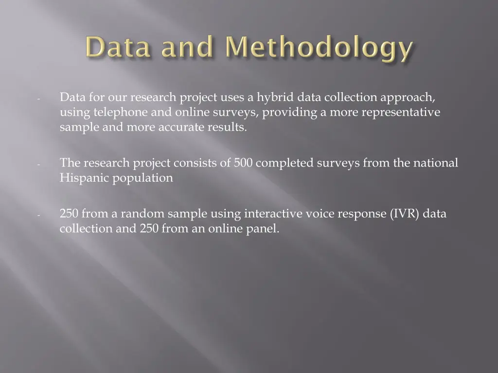 data for our research project uses a hybrid data