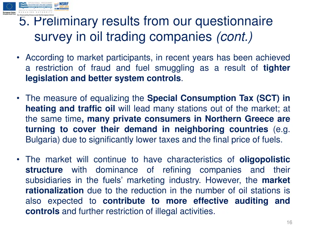 5 preliminary results from our questionnaire 1