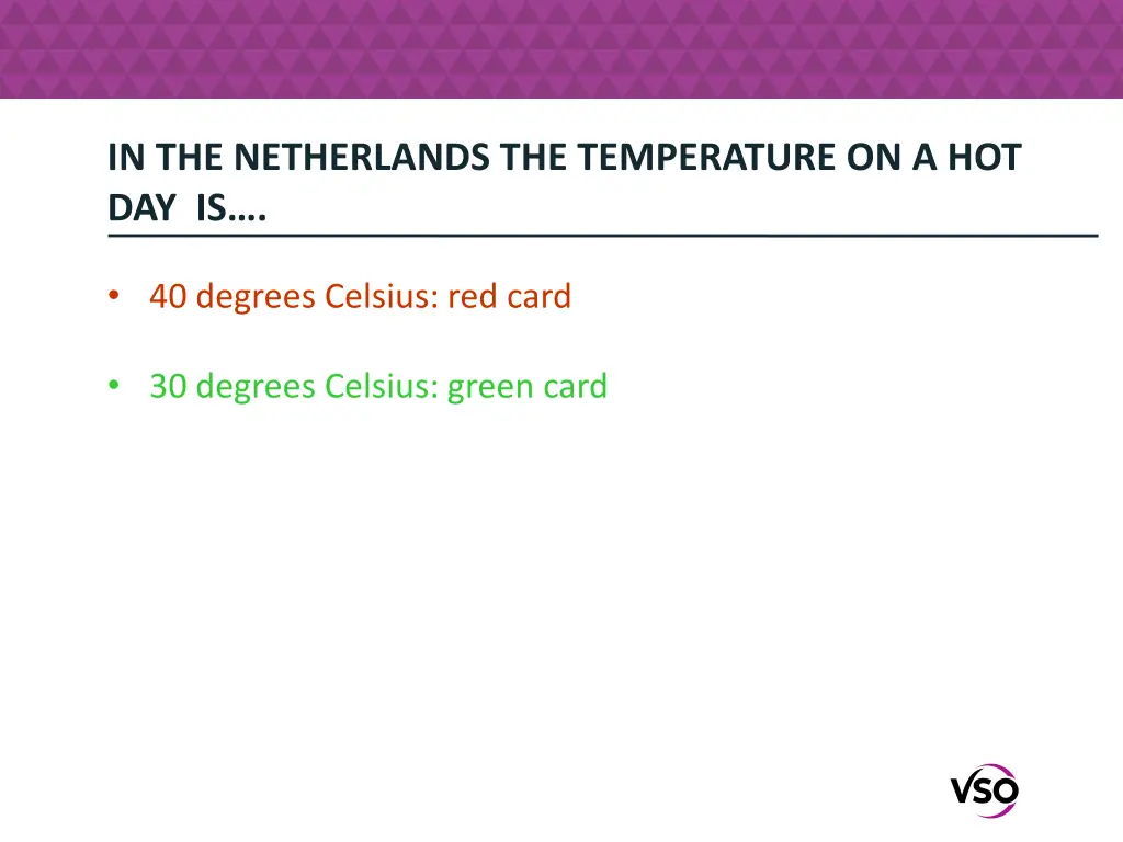 in the netherlands the temperature on a hot day is