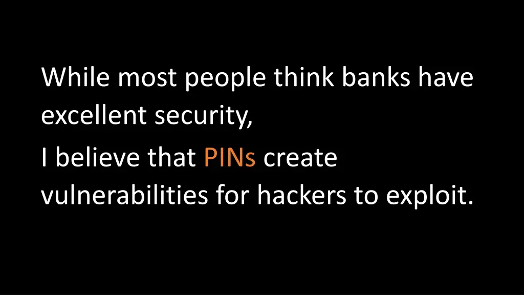 while most people think banks have excellent