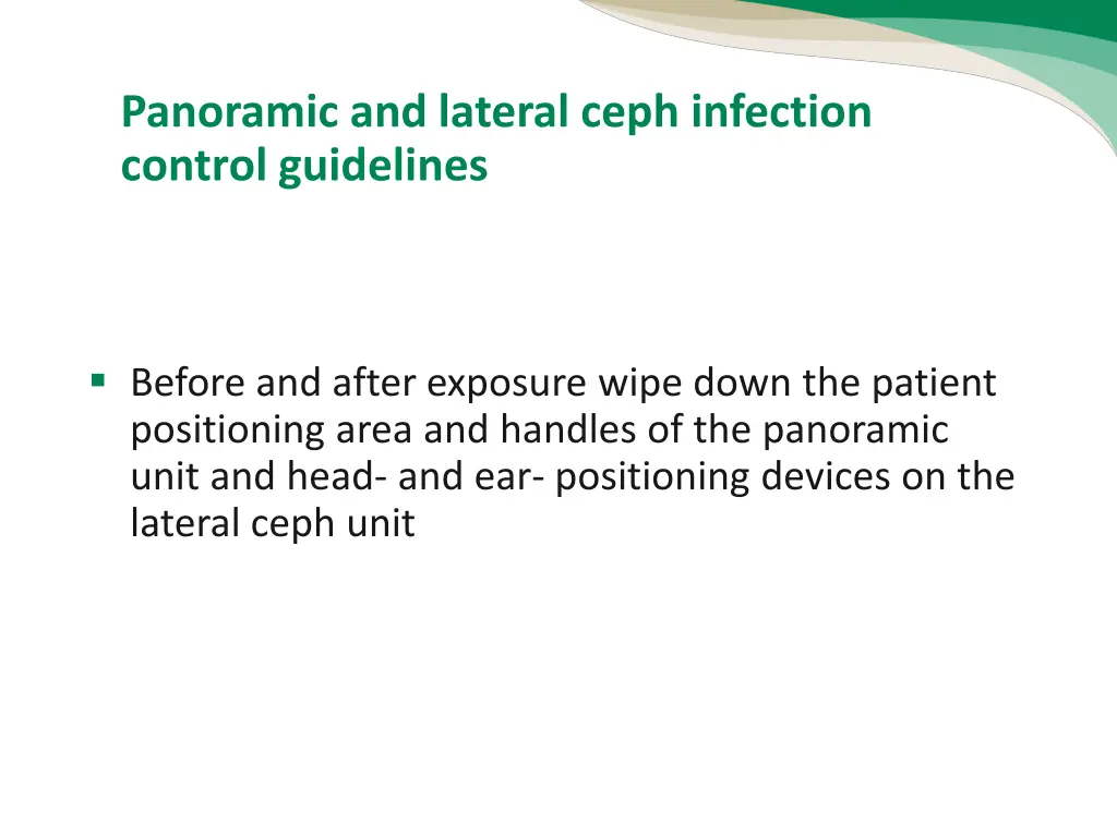 panoramic and lateral ceph infection control