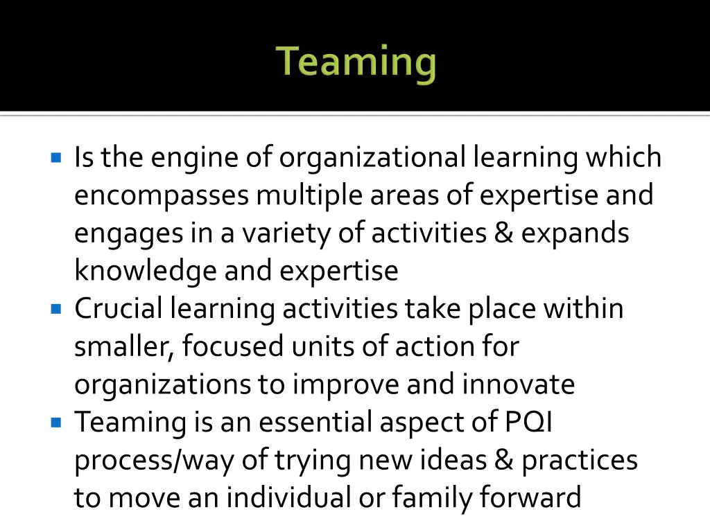 is the engine of organizational learning which