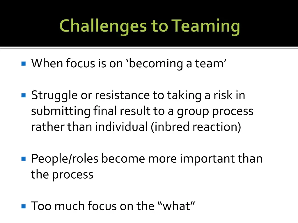 when focus is on becoming a team