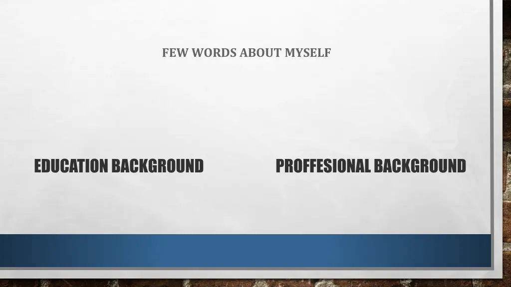 few words about myself