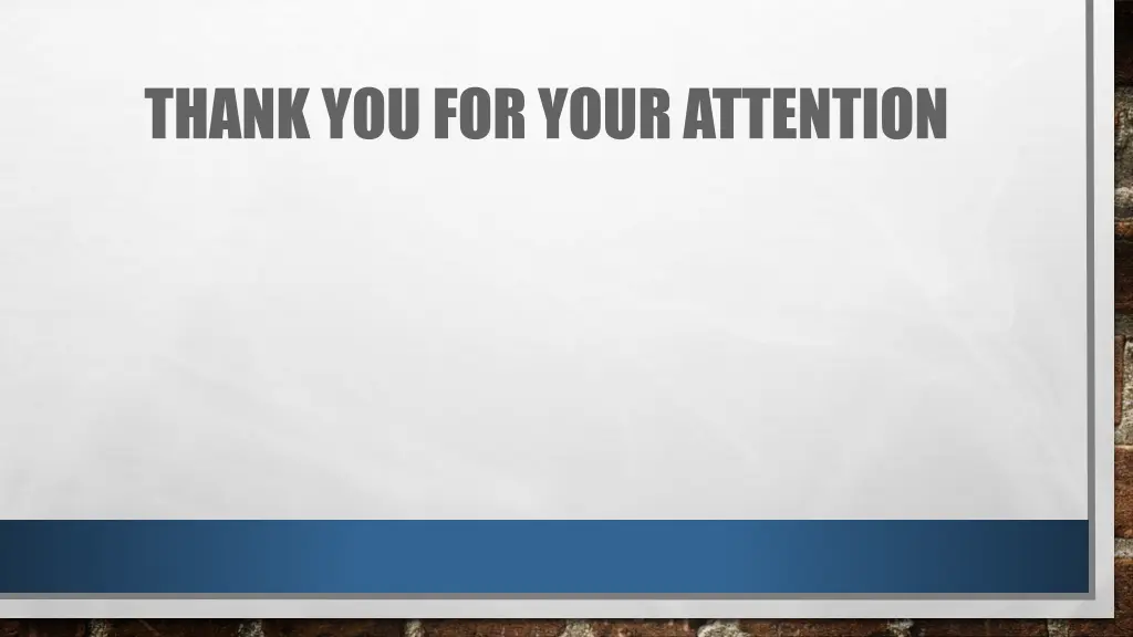thank you for your attention