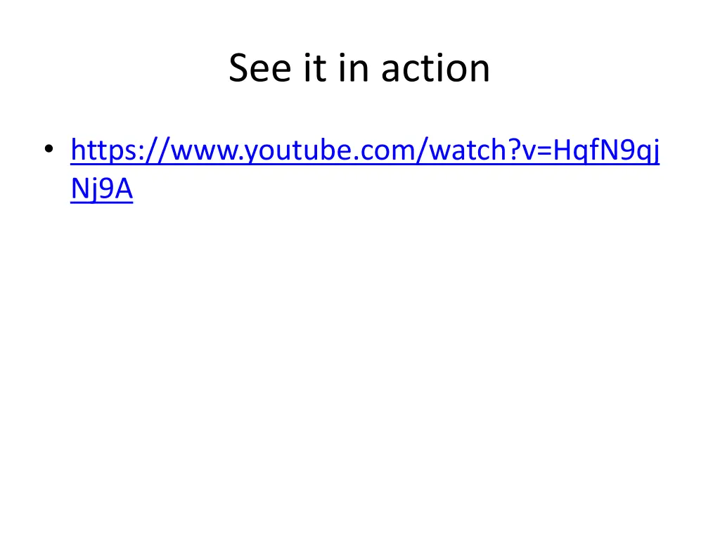 see it in action
