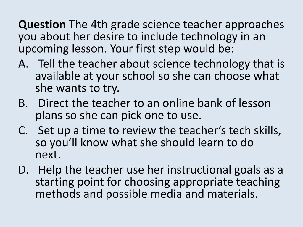question the 4th grade science teacher approaches