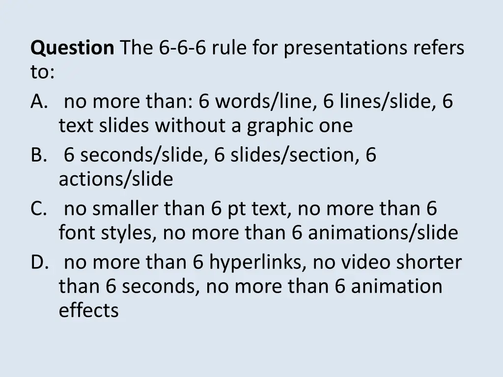 question the 6 6 6 rule for presentations refers