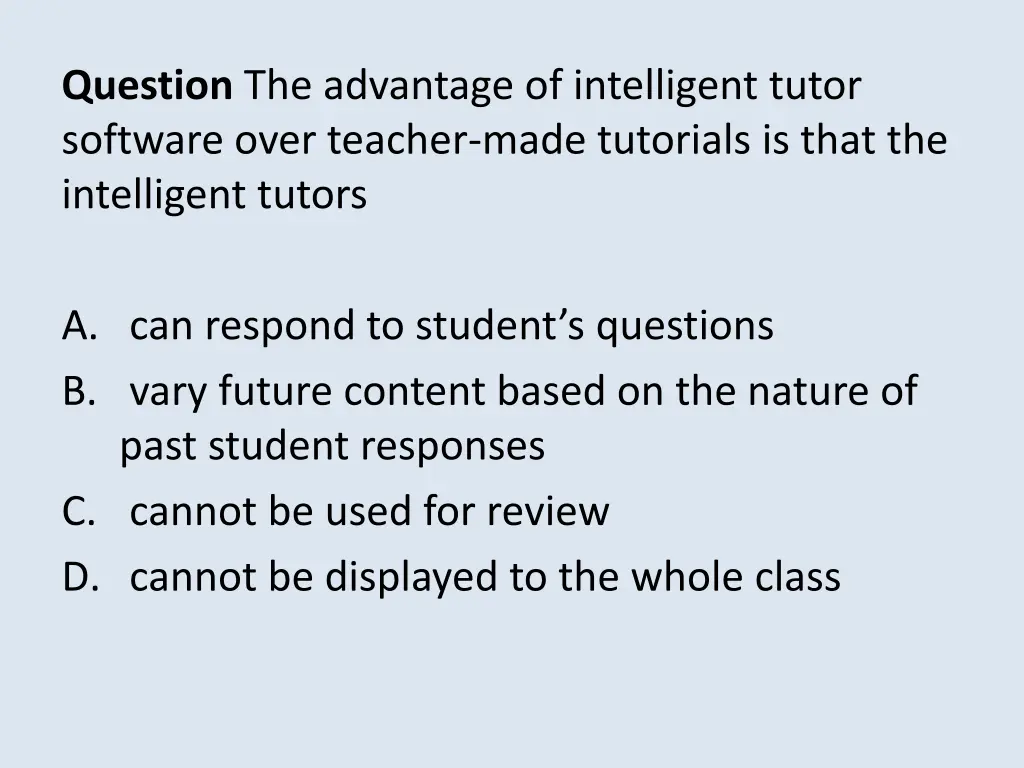question the advantage of intelligent tutor