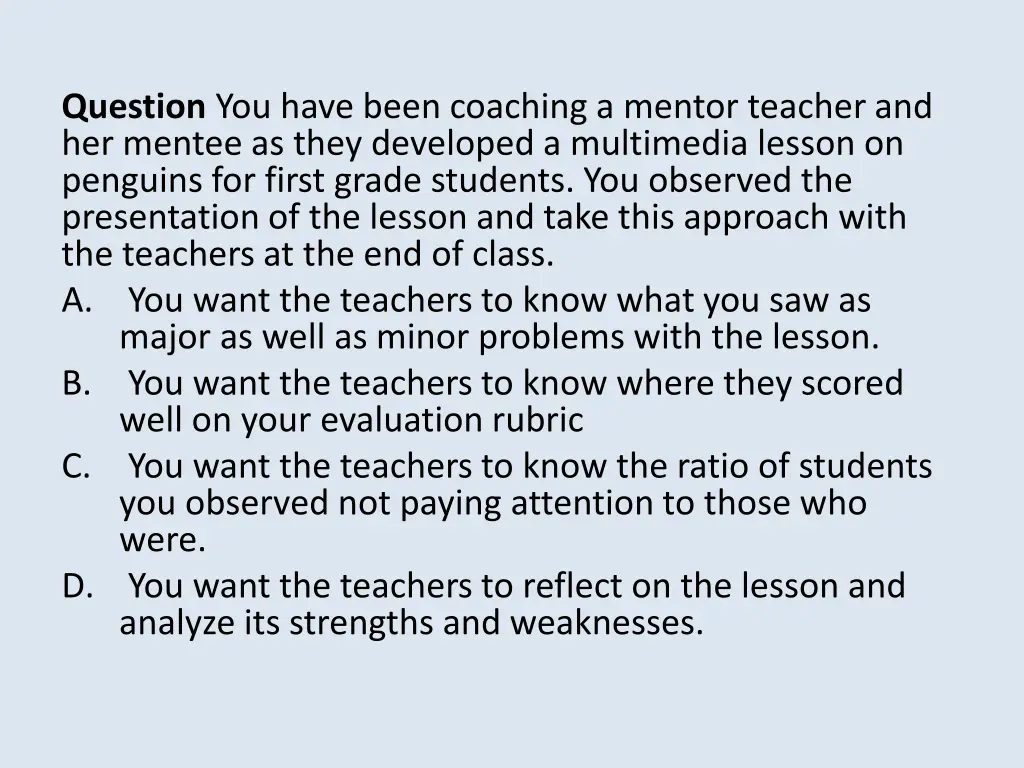 question you have been coaching a mentor teacher