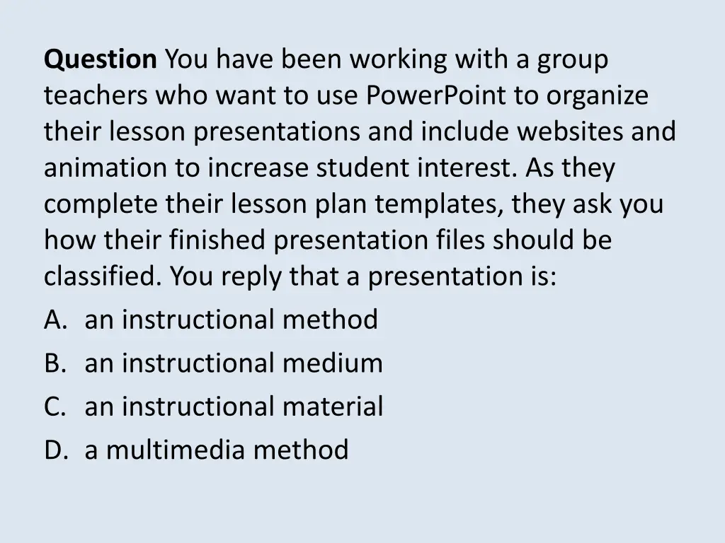 question you have been working with a group