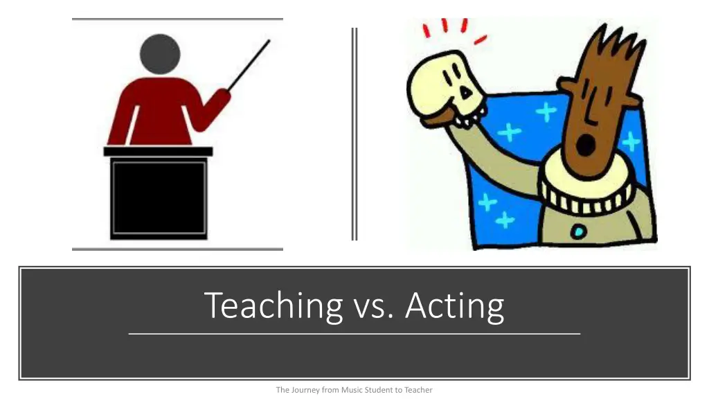 teaching vs acting
