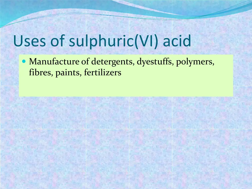 uses of sulphuric vi acid