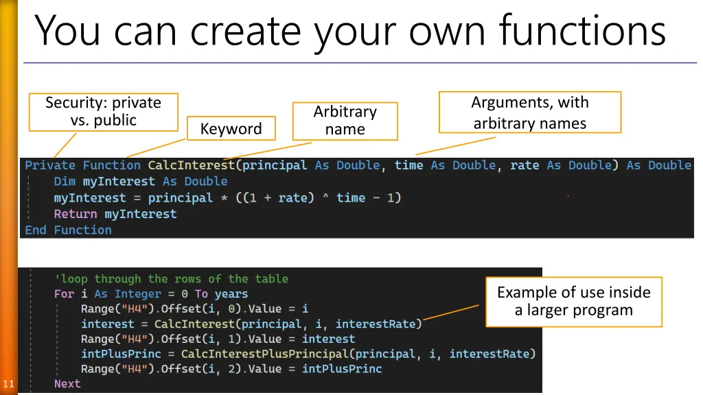 you can create your own functions