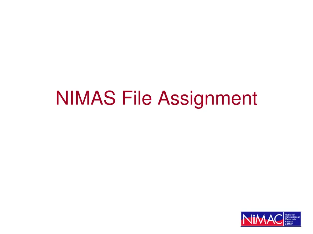 nimas file assignment