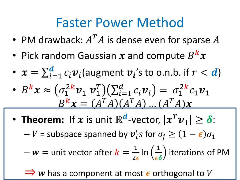faster power method pm drawback is dense even