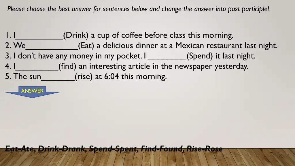 please choose the best answer for sentences below